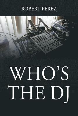 bokomslag Who's the DJ