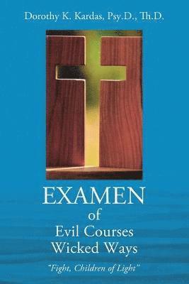 bokomslag EXAMEN of Evil Courses Wicked Ways