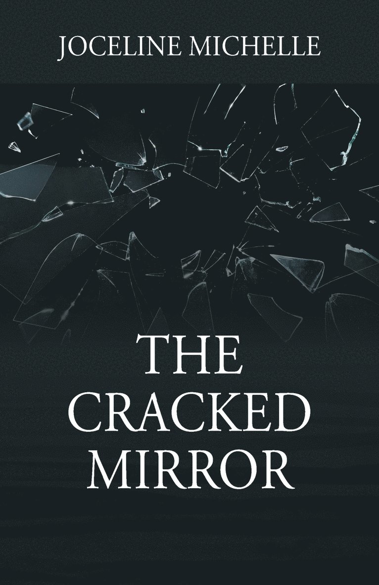 The Cracked Mirror 1