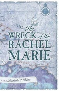 bokomslag The Wreck of the Rachel Marie