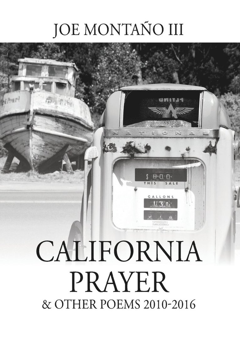 California Prayer & Other Poems 2010-2016 1