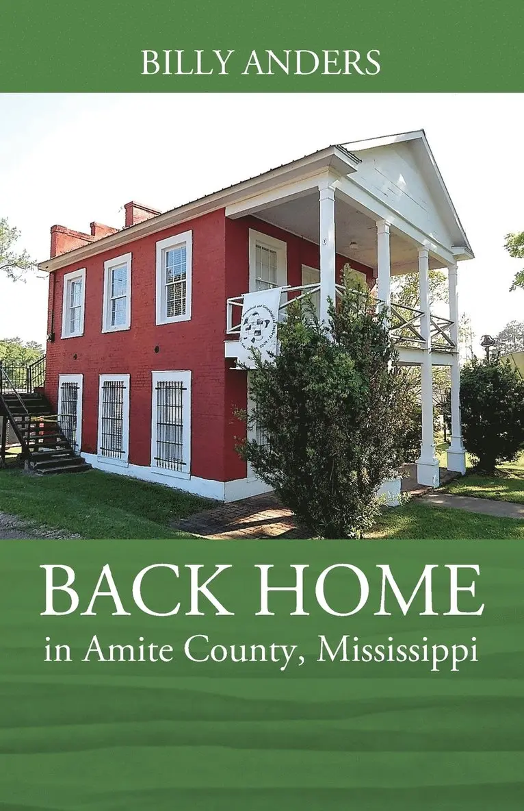 Billy Anders - BACK HOME in Amite County, Mississippi, Häftad. Tillgänglighet: Lägg i varukorg