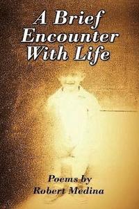 bokomslag Brief Encounter With Life