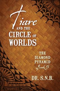 bokomslag Tiare and the Circle of Worlds
