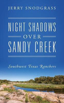 Night Shadows Over Sandy Creek 1