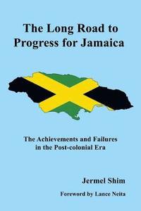 bokomslag The Long Road to Progress for Jamaica