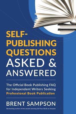 Brent Sampson - Self-Publishing Questions Asked & Answered, Häftad