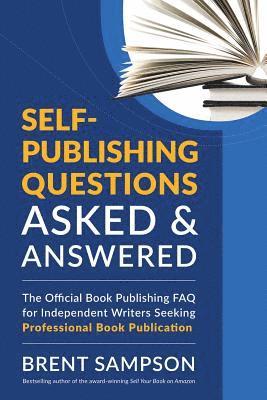 Self-Publishing Questions Asked & Answered 1