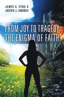 James A Vena, Joseph J Amodeo - From Joy to Tragedy, Häftad