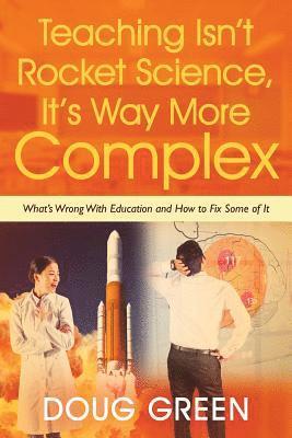 Teaching Isn't Rocket Science, It's Way More Complex 1