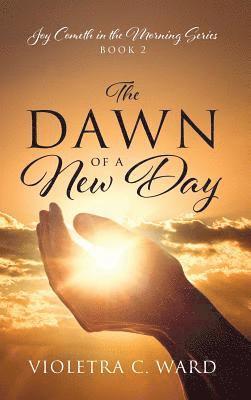 The Dawn of a New Day 1