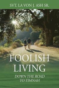 bokomslag Foolish Living