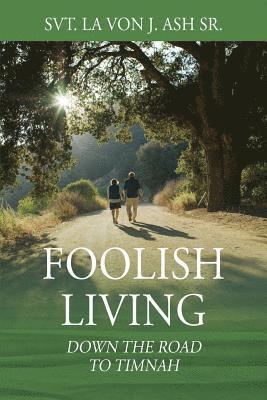 Foolish Living 1