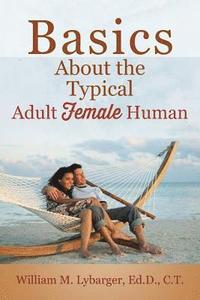 bokomslag Basics About the Typical Adult Female Human