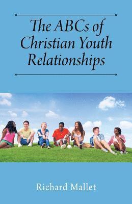 bokomslag ABCs of Christian Youth Relationships