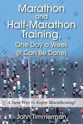 bokomslag Marathon and Half-Marathon Training, One Day a Week (It Can Be Done)