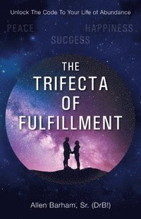 bokomslag The Trifecta of Fulfillment