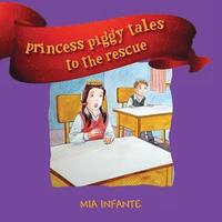 bokomslag Princess Piggy Tales to the Rescue