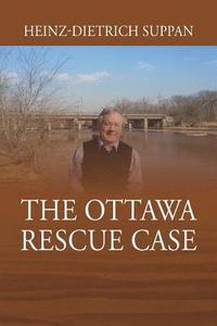 bokomslag The Ottawa Rescue Case