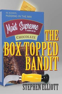 Stephen Elliott - Box Topped Bandit, Häftad