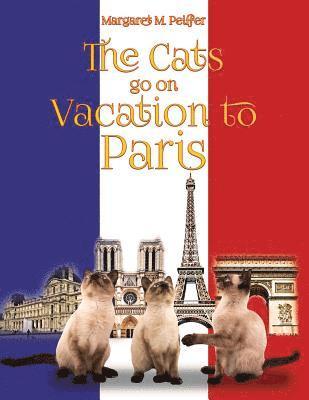 Margaret M Peiffer, Margaret M. Peiffer - Cats Go on Vacation to Paris, Häftad