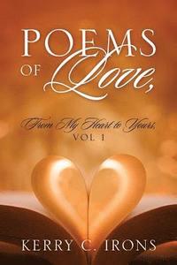 bokomslag Poems Of Love, From My Heart To Yours, Vol 1