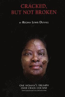 Regina Lewis Duvall - Cracked, But Not Broken, Häftad