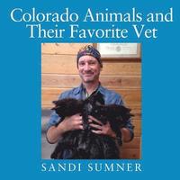 bokomslag Colorado Animals and Their Favorite Vet