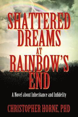 bokomslag Shattered Dreams at Rainbow's End