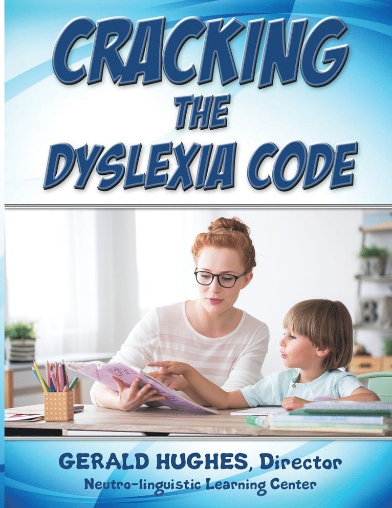 Gerald Hughes - Cracking the Dyslexia Code, Häftad