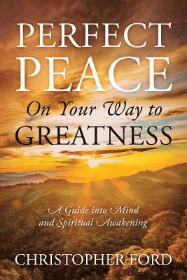 Christopher Ford - Perfect Peace On Your Way to Greatness, Häftad