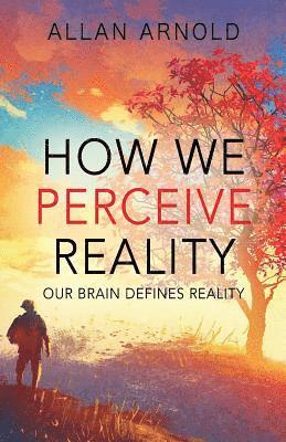 bokomslag How We Perceive Reality