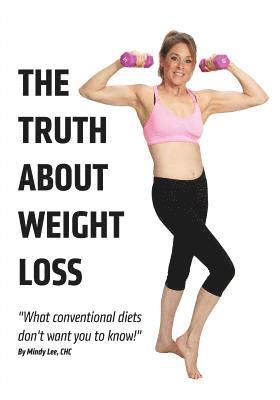 bokomslag The Truth About Weight Loss