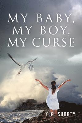 My Baby, My Boy, My Curse 1