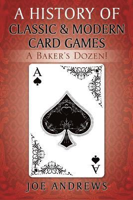 bokomslag A History of Classic & Modern Card Games