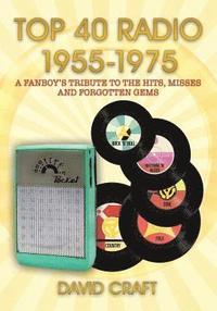 bokomslag Top 40 Radio 1955-1975