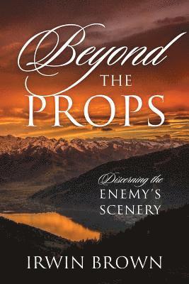 Beyond the Props