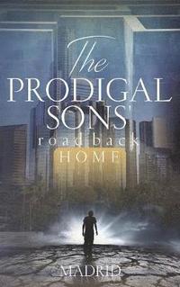 bokomslag The Prodigal Sons' Road Back Home