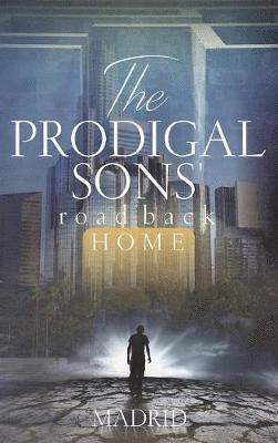 Madrid, Madrid, - Prodigal Sons' Road Back Home, Inbunden