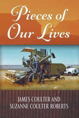 James Coulter, Suzanne Coulter Roberts - Pieces of Our Lives, Häftad