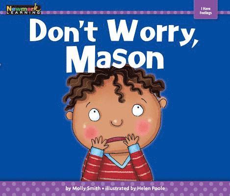 Don't Worry, Mason 1