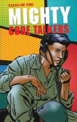 bokomslag Tales of the Mighty Code Talkers