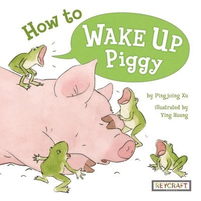 How to Wake Up Piggy 1