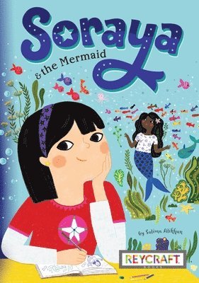 Salima Alikhan - Soraya and the Mermaid (Soraya, Book #1), Häftad