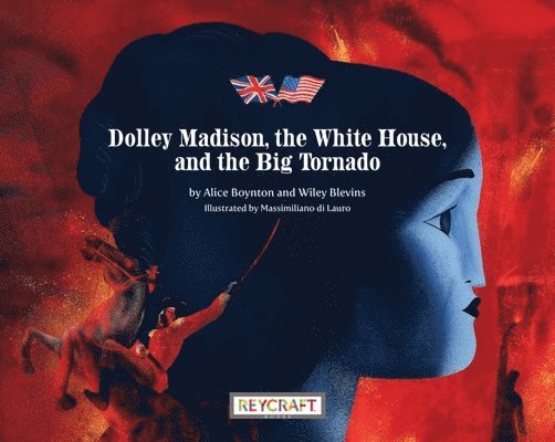 Dolley Madison, the White House, and the Big Tornado