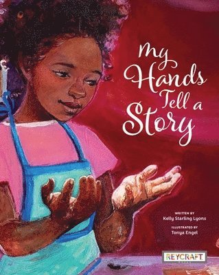 Kelly Starling Lyons - My Hands Tell a Story, Häftad