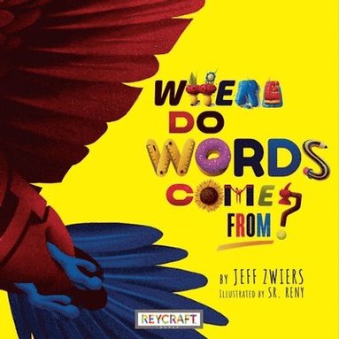 Jeff Zwiers - Where Do Words Come From?, Häftad