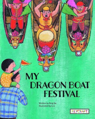 bokomslag My Dragon Boat Festival