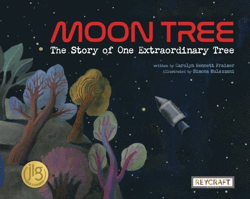 Moon Tree: The Story of One Extraordinary Tree: The Story of One Extraordinary Tree 1