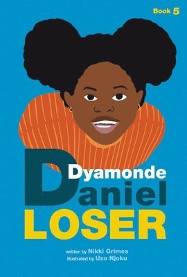 Nikki Grimes - Loser (a Dyamonde Daniel Book, Book #5), Inbunden